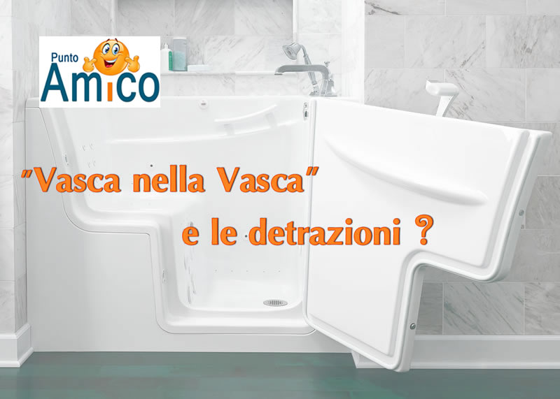 Spese di ristrutturazione vasca nella vasca Per detrarre le spese di ristrutturazione