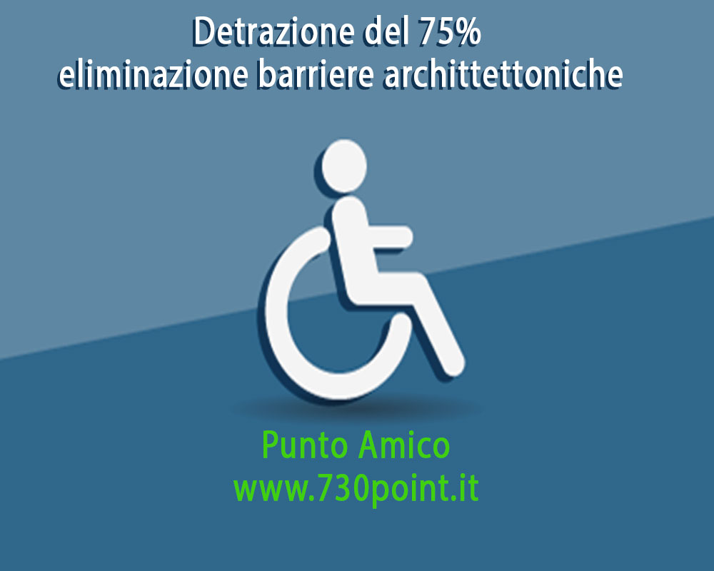 detrazione 75% per eliminazione delle barriere architettoniche